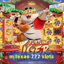 m.texas 777 slots